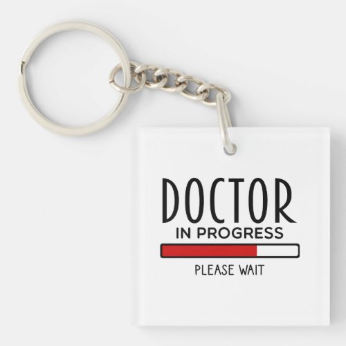 Funny Doctor In Progress Med School Student   Keychain