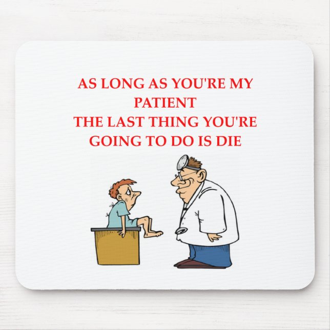 funny doctor joke mouse pad (Front)