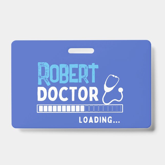 Funny Doctor Loading Bar Medical Future Doctor Badge (Front)