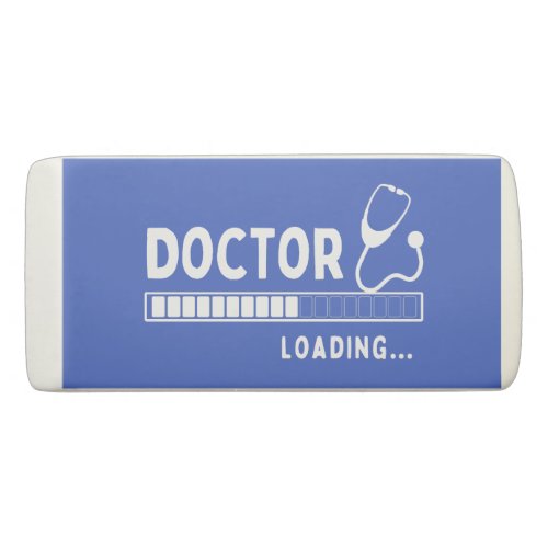Funny Doctor Loading Bar Medical Future Doctor Eraser