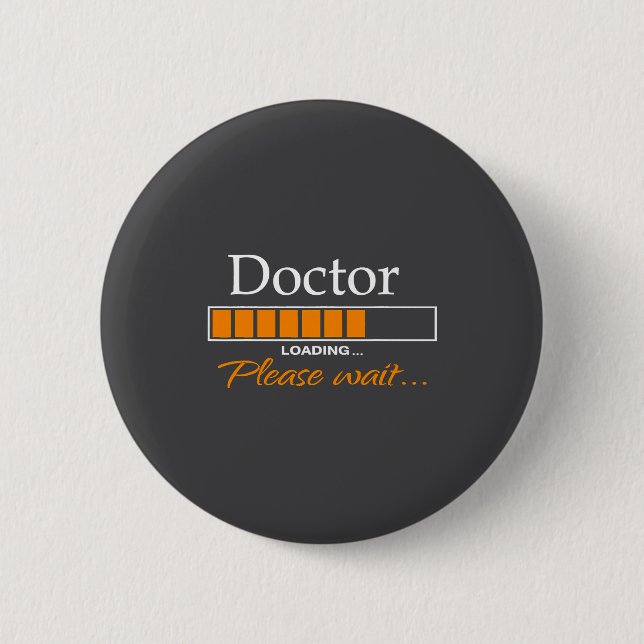 Funny Doctor Loading Medical Doctor Outfit New  Button (Front)