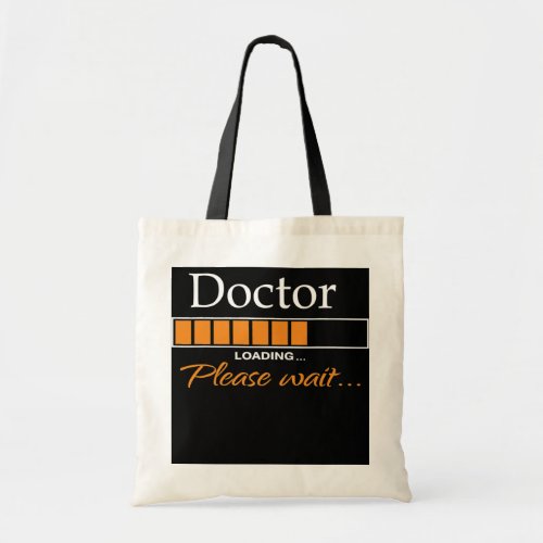 Funny Doctor Loading Medical Doctor Outfit New Tote Bag