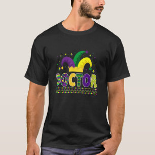 Funny Doctor Mardigras Cute Doctor T-Shirt