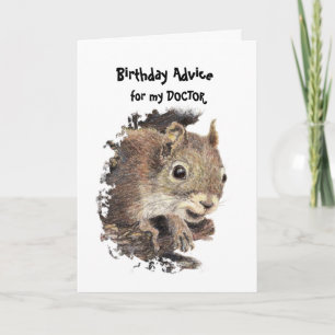 Funny DOCTOR Old Age Birthday Squirrel Advice Card