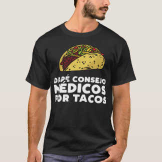 Funny Doctor Physician Will Give Medical Advice Fo T-Shirt