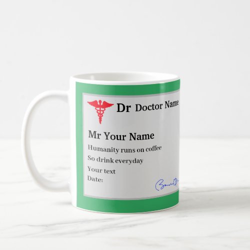 Funny Doctor Prescription Custom Coffee Mug