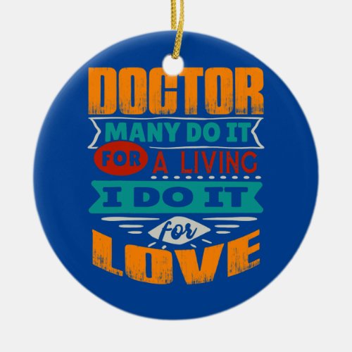 Funny Doctor Quote I Am Echocardiographer For Ceramic Ornament