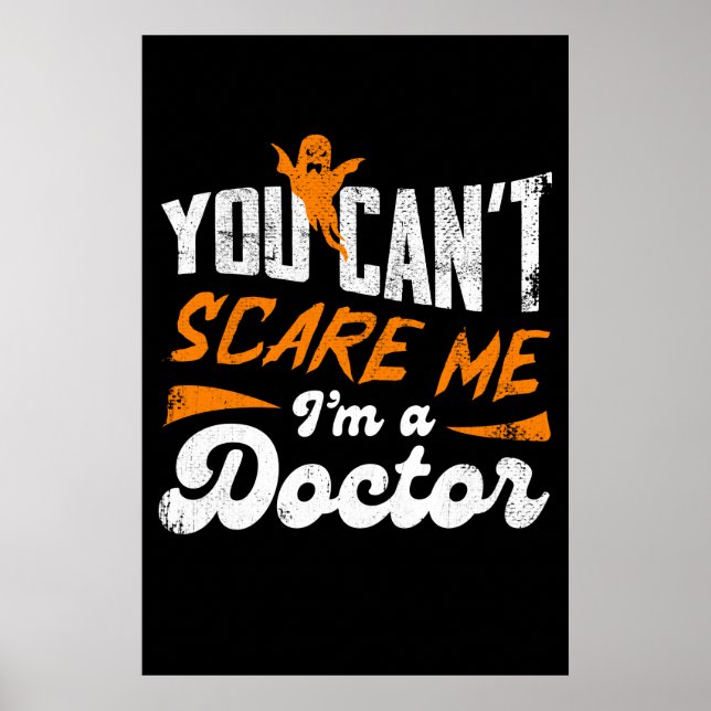 Funny Doctor 🩺Quote Nothing Scares Me Doctor Gift Poster (Front)