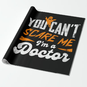 Funny Doctor 🩺Quote Nothing Scares Me Doctor Gift Wrapping Paper