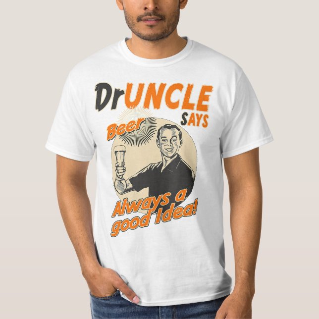 Funny Doctor Uncle the Druncle Drunkle T-Shirt (Front)