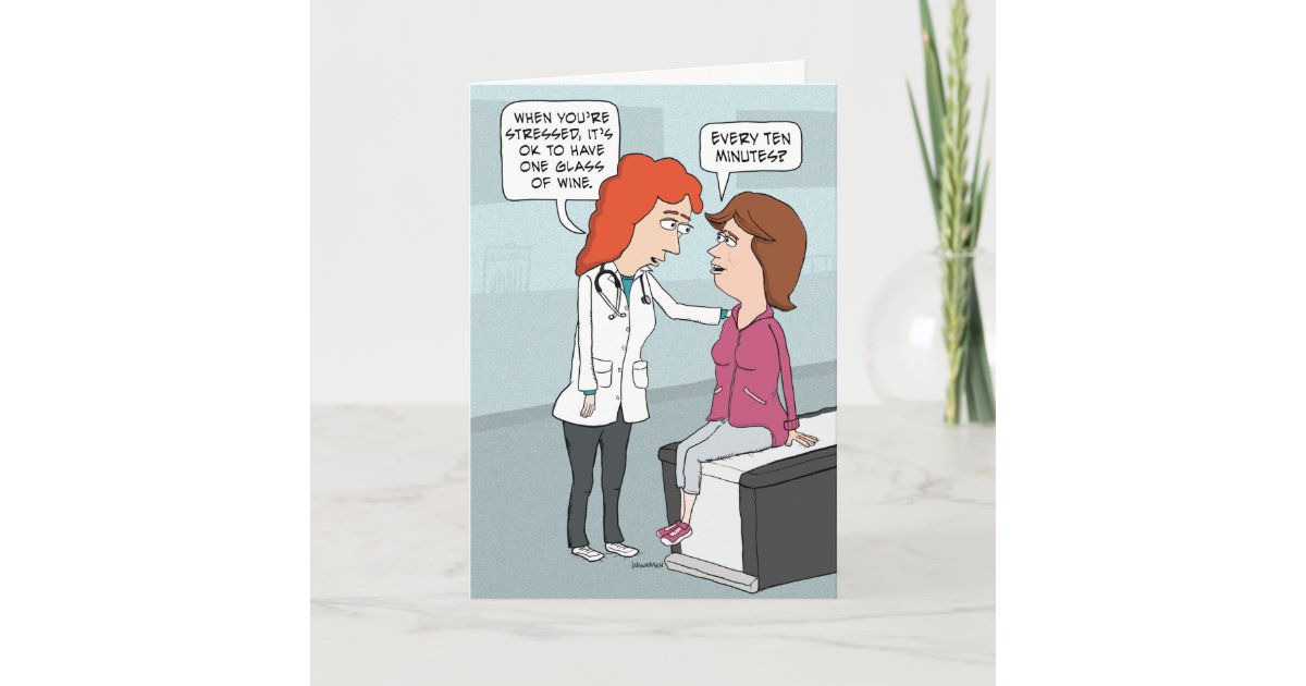 Funny Doctor Wine Advice Birthday Card | Zazzle