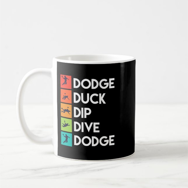 Funny Dodgeball Player Quotes Apparel Dodge Ball Coffee Mug (Left)
