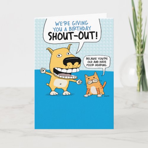 Funny Dog and Cat Birthday Shout Out Card