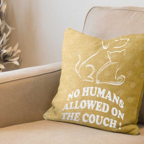 Funny Dog and Cat No human allowed on Couch  Throw Pillow