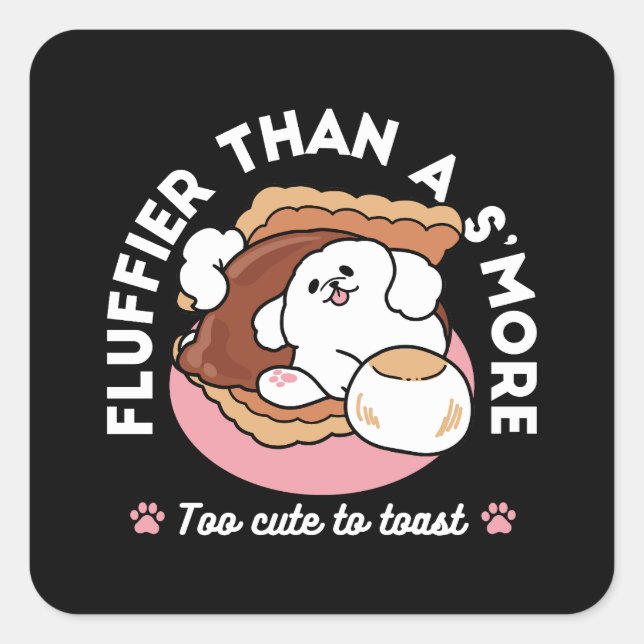 Funny Dog and S’more Design – Kawaii Pet Lover Pun Square Sticker (Front)