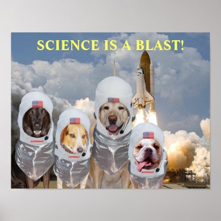Funny Dog Astronauts Science Poster