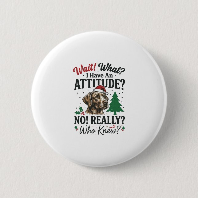 Funny Dog Attitude Christmas Vector Design_1 Button (Front)