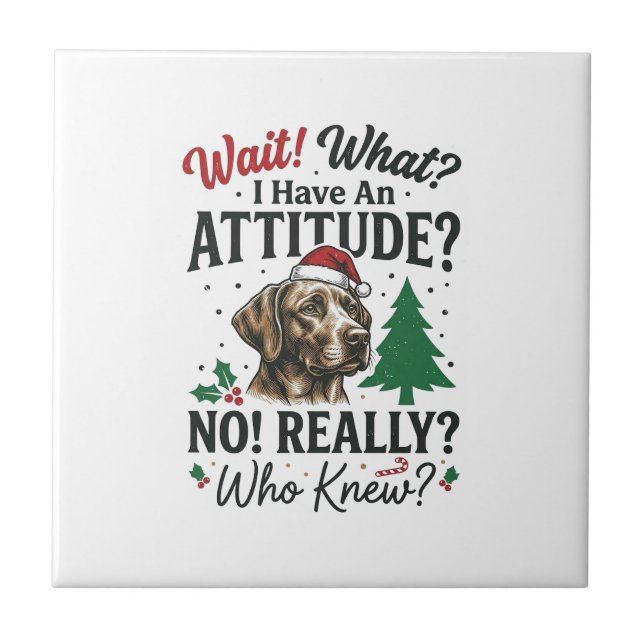 Funny Dog Attitude Christmas Vector Design_1 Ceramic Tile (Front)