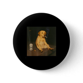 Funny Dog Beer Smoking Meme Sarcastic Dog Lover  Button