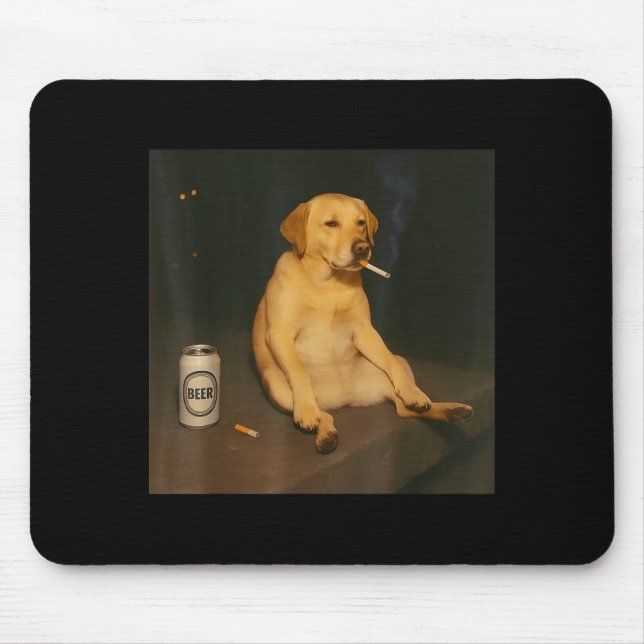 Funny Dog Beer Smoking Meme Sarcastic Dog Lover  Mouse Pad (Front)