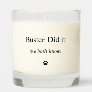 Funny Dog Candle - Buster Did It - "We Both Know"