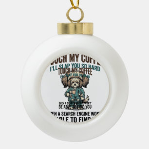 Funny Dog Coffee Warning Vintage Engraving Design_ Ceramic Ball Christmas Ornament
