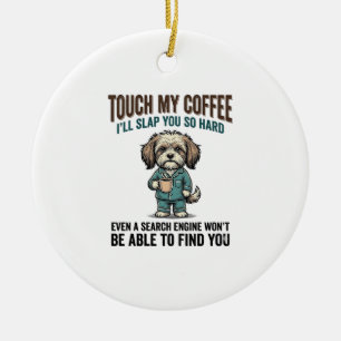 Funny Dog Coffee Warning Vintage Engraving Design_ Ceramic Ornament