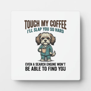 Funny Dog Coffee Warning Vintage Engraving Design_ Plaque