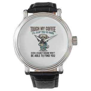 Funny Dog Coffee Warning Vintage Engraving Design_ Watch