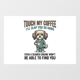 Funny Dog Coffee Warning Vintage Engraving Design_ Window Cling