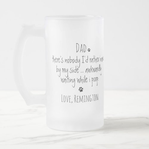 Funny Dog Dad Frosted Glass Beer Mug