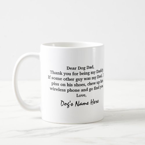Funny Dog Dad gift from the dog Coffee Mug