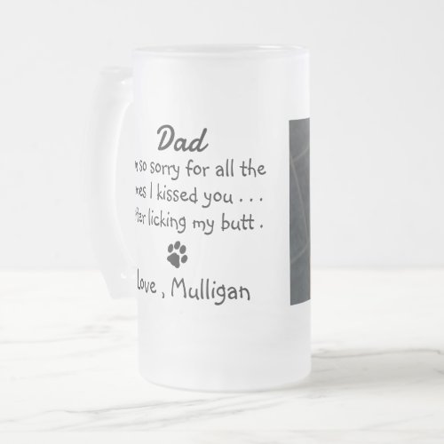 Funny Dog Dad Pet Photo Frosted Glass Beer Mug