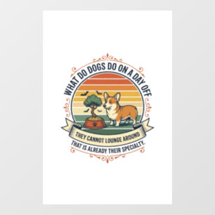 Funny Dog Day Off Vintage Engraving Quote Shirt_1 Window Cling