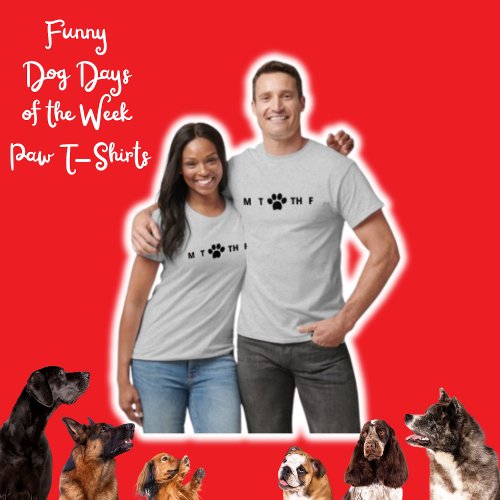 Funny Dog Days of the Week Paw T_Shirt
