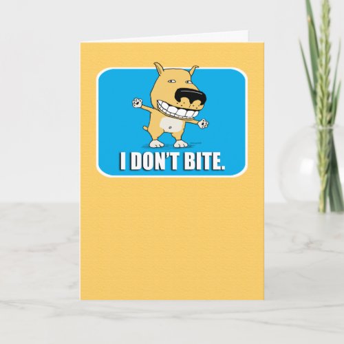 Funny Dog Doesnt Bite Card