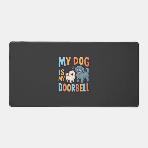 Funny Dog Doorbell Pet Lover Desk Mat