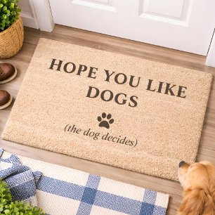 Funny Dog Doormat - Hope You Like Dogs Fiber Doormat