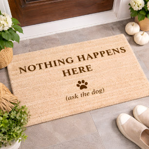 Funny Dog Doormat - Nothing Happens Here Fiber Doormat