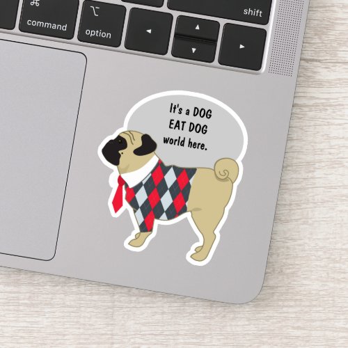 Funny Dog Eat Dog World Pug Contour Sticker