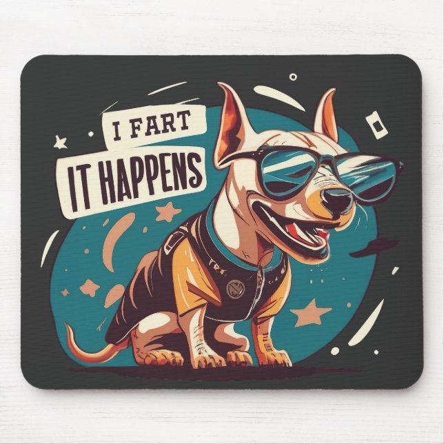 Funny Dog Fart It Happens Mouse Pad (Front)