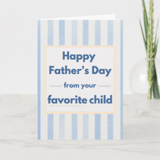Funny Dog Father's Day Favorite Child Blue Stripes Card