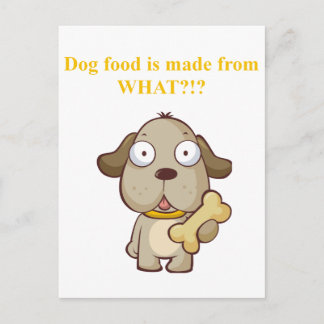 Funny Dog food is made from what?! Postcard