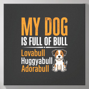 Funny Dog Full Of Bull Design Canvas Photo Tile