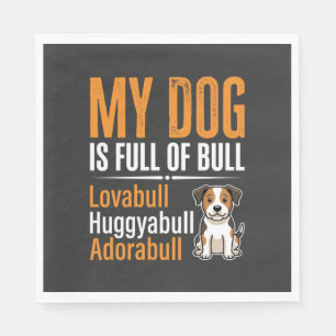 Funny Dog Full Of Bull Design Napkins