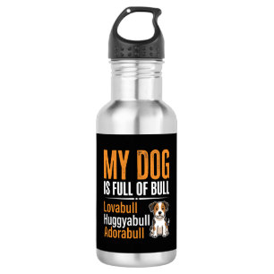 Funny Dog Full Of Bull Design Stainless Steel Water Bottle