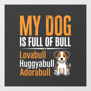 Funny Dog Full Of Bull Design Window Cling