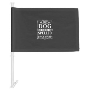 Funny Dog God Spelled Backward Car Flag