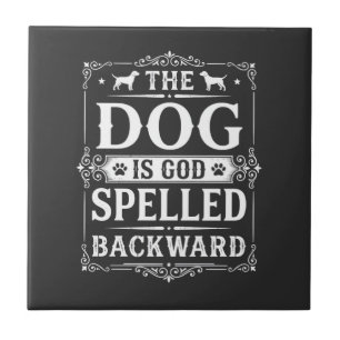 Funny Dog God Spelled Backward Ceramic Tile