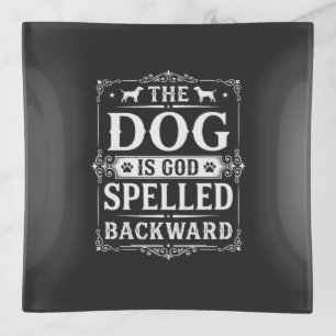 Funny Dog God Spelled Backward Trinket Tray